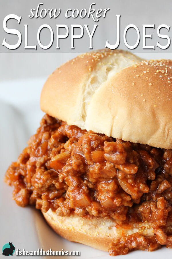 Slow Cooker Sloppy Joes
 Slow Cooker Sloppy Joes Dishes and Dust Bunnies