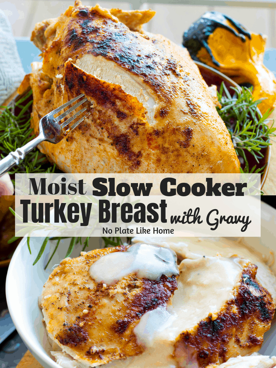Slow Cooker Thanksgiving Turkey
 Easy Slow Cooker Turkey Breast with Gravy No Plate Like Home