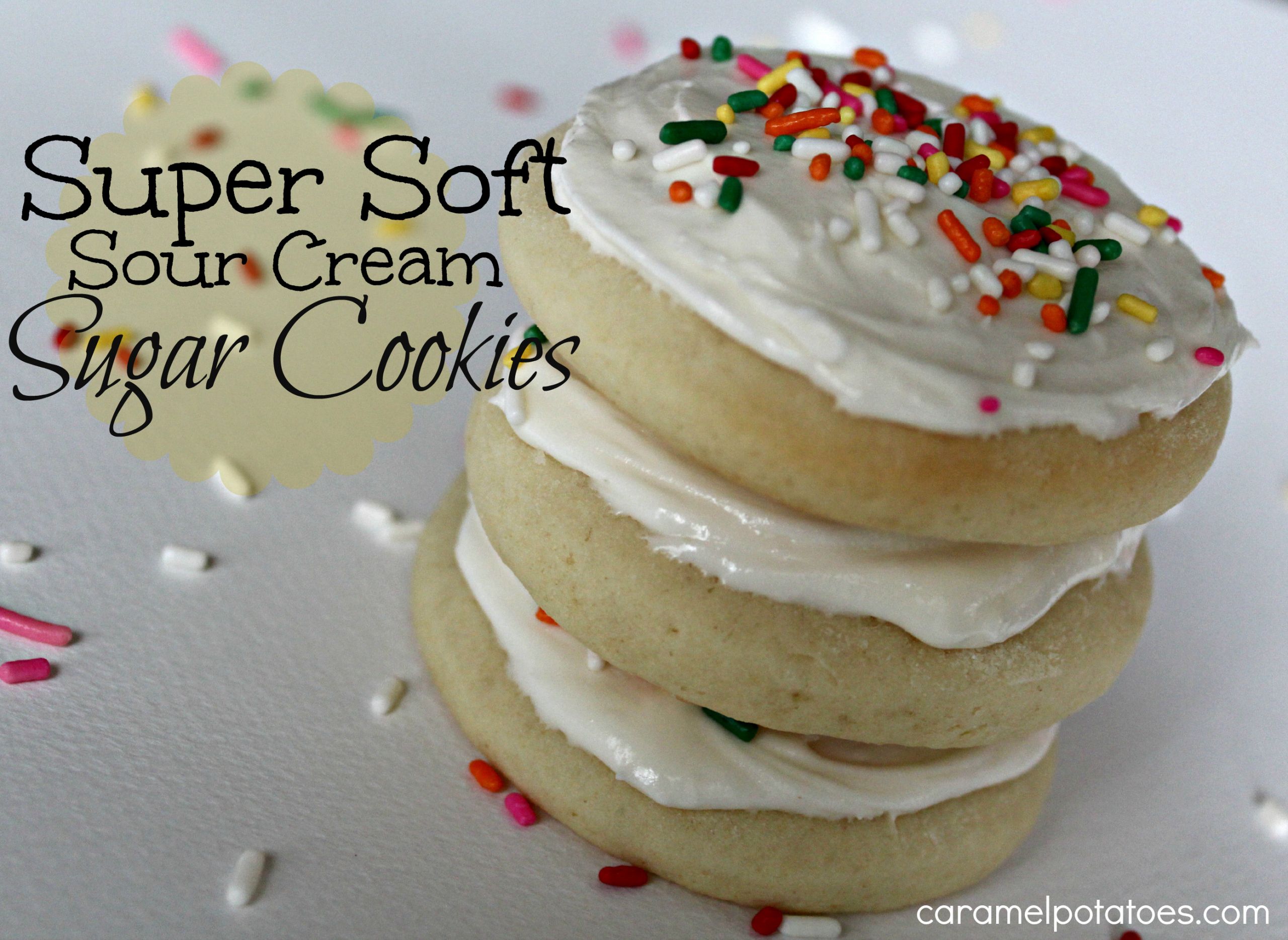 Soft Sour Cream Sugar Cookies
 Caramel Potatoes