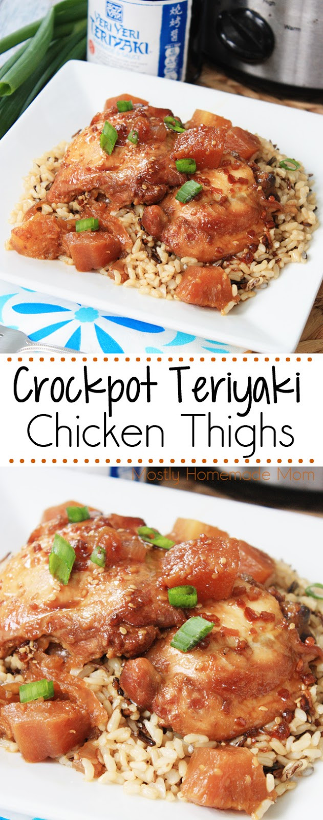 Teriyaki Chicken Thighs
 Crockpot Teriyaki Chicken Thighs