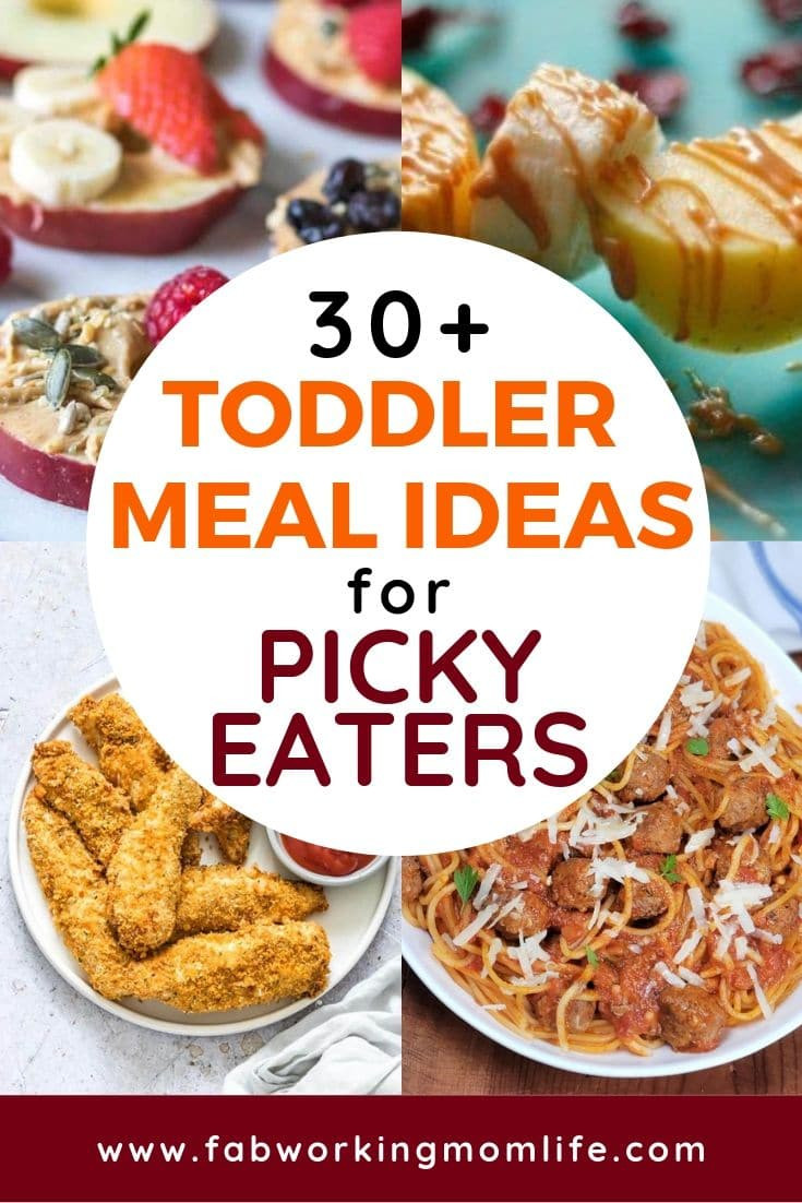 Toddler Dinner Ideas
 Toddler meals for Picky Eaters 30 quick and easy