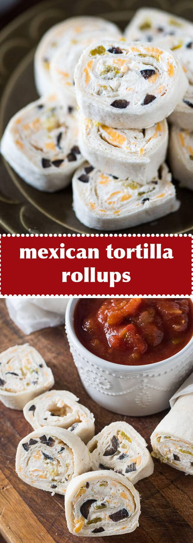 Tortilla Wraps Appetizer
 Mexican Tortilla Rollups Easy Make Ahead Appetizer