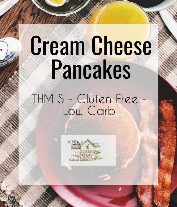Trim Healthy Mama Pancakes
 Cream Cheese Pancakes THM S