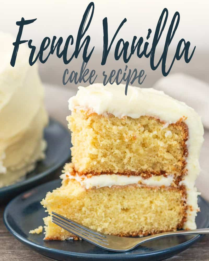 Vanilla Cake Recipe From Scratch
 Moist French Vanilla Cake Recipe from Scratch I Scream