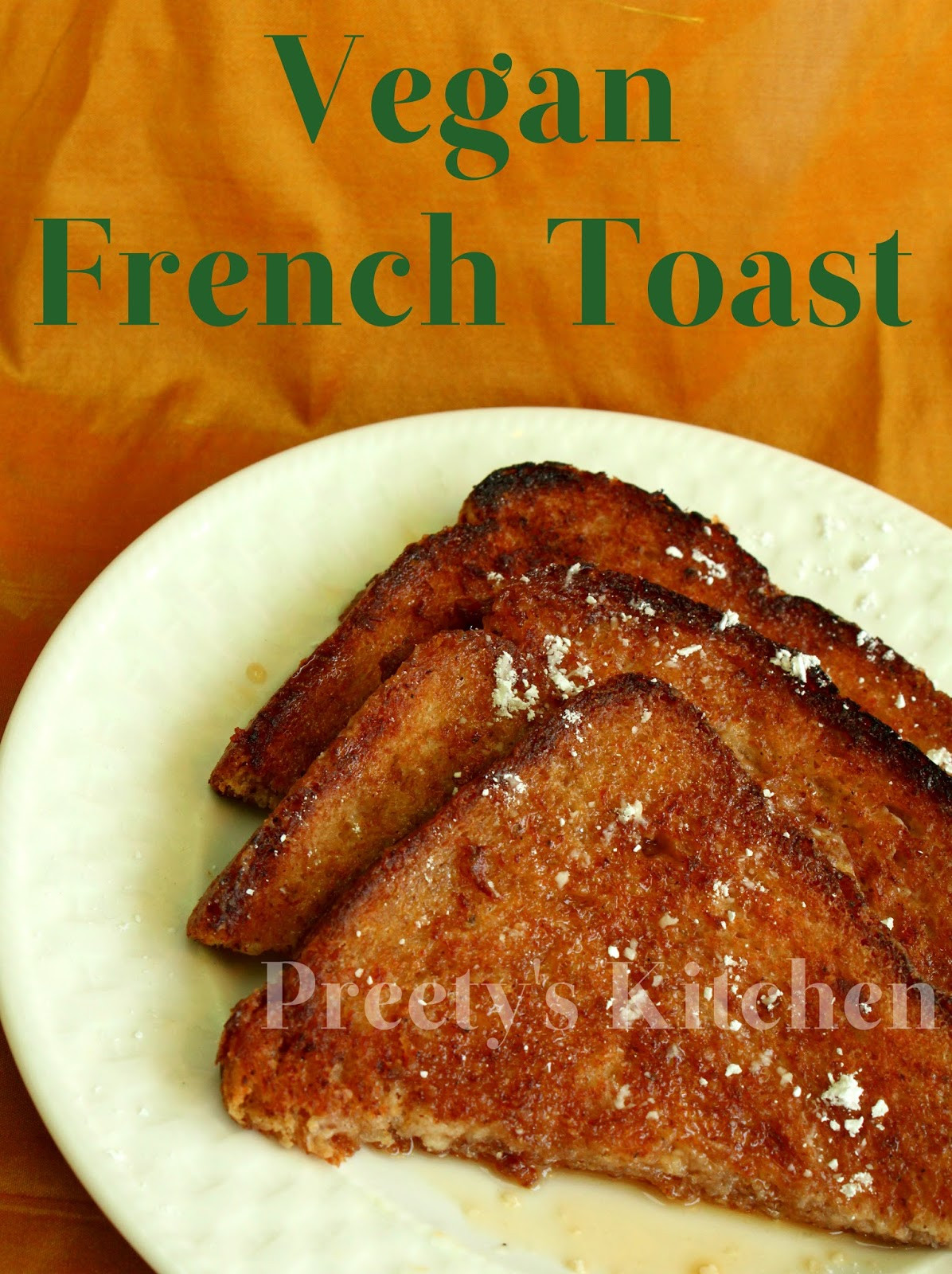 Vegan French Recipes
 Preety s Kitchen Vegan French Toast Eggless French Toast