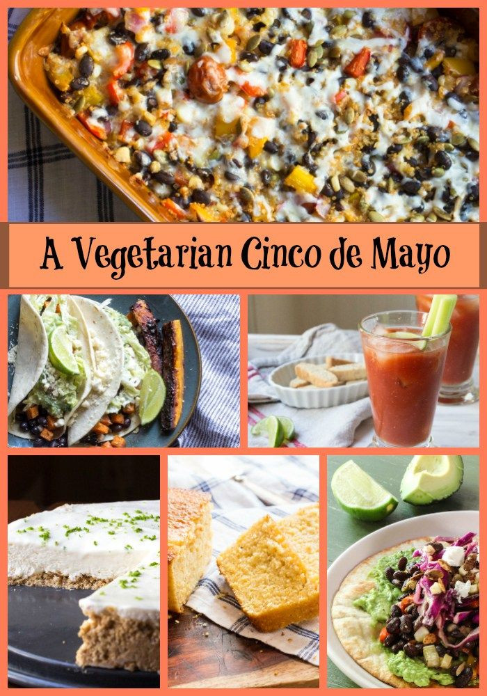 Vegetarian Cinco De Mayo Recipes
 Ve arian Cinco de Mayo Dishes