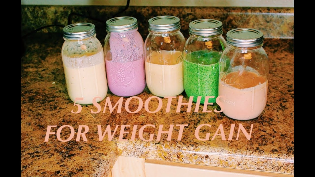 Weight Gaining Smoothies
 5 Smoothies For Weight Gain