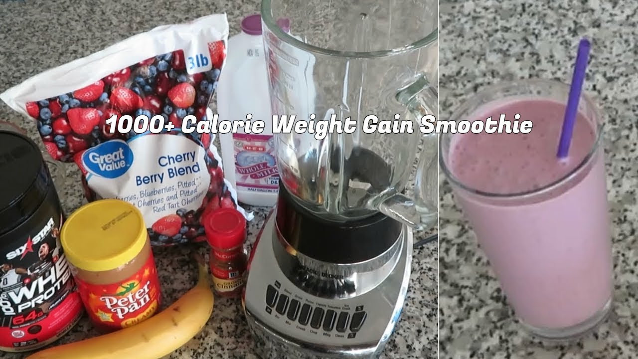 Weight Gaining Smoothies
 My EVERYDAY 1000 calorie Weight Gain Smoothie