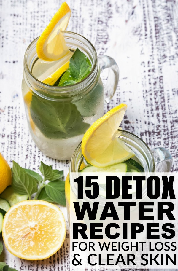 Weight Loss Waters Recipes
 15 Detox Water Recipes For Weight Loss and Clear Skin
