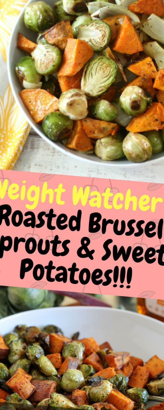 Weight Watcher Roasted Potatoes
 Weight Watcher’s Roasted Brussel Sprouts & Sweet Potatoes