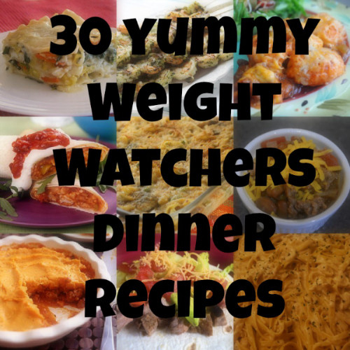 Weight Watchers Dinner Recipes
 30 Yummy Weight Watchers Dinner Recipes