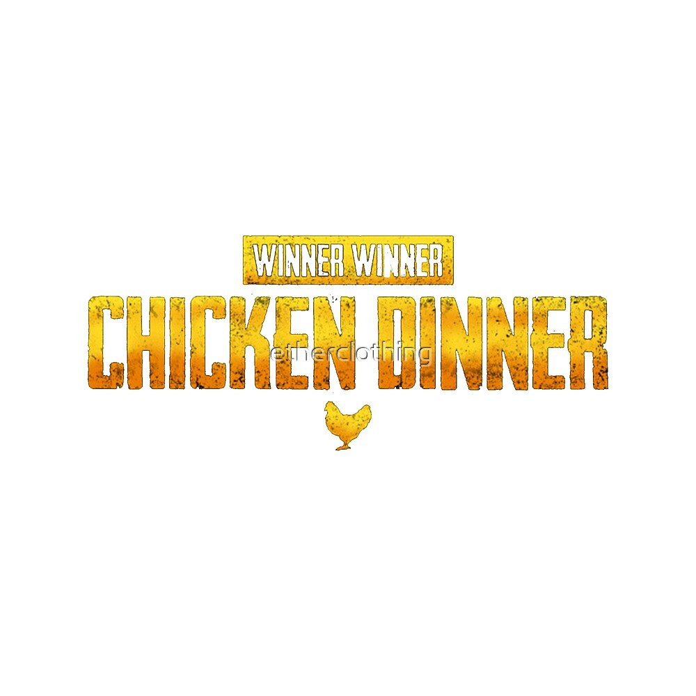 Winner Winner Chicken Dinner Pubg
 "PUBG Winner Winner Chicken Dinner" by etherclothing