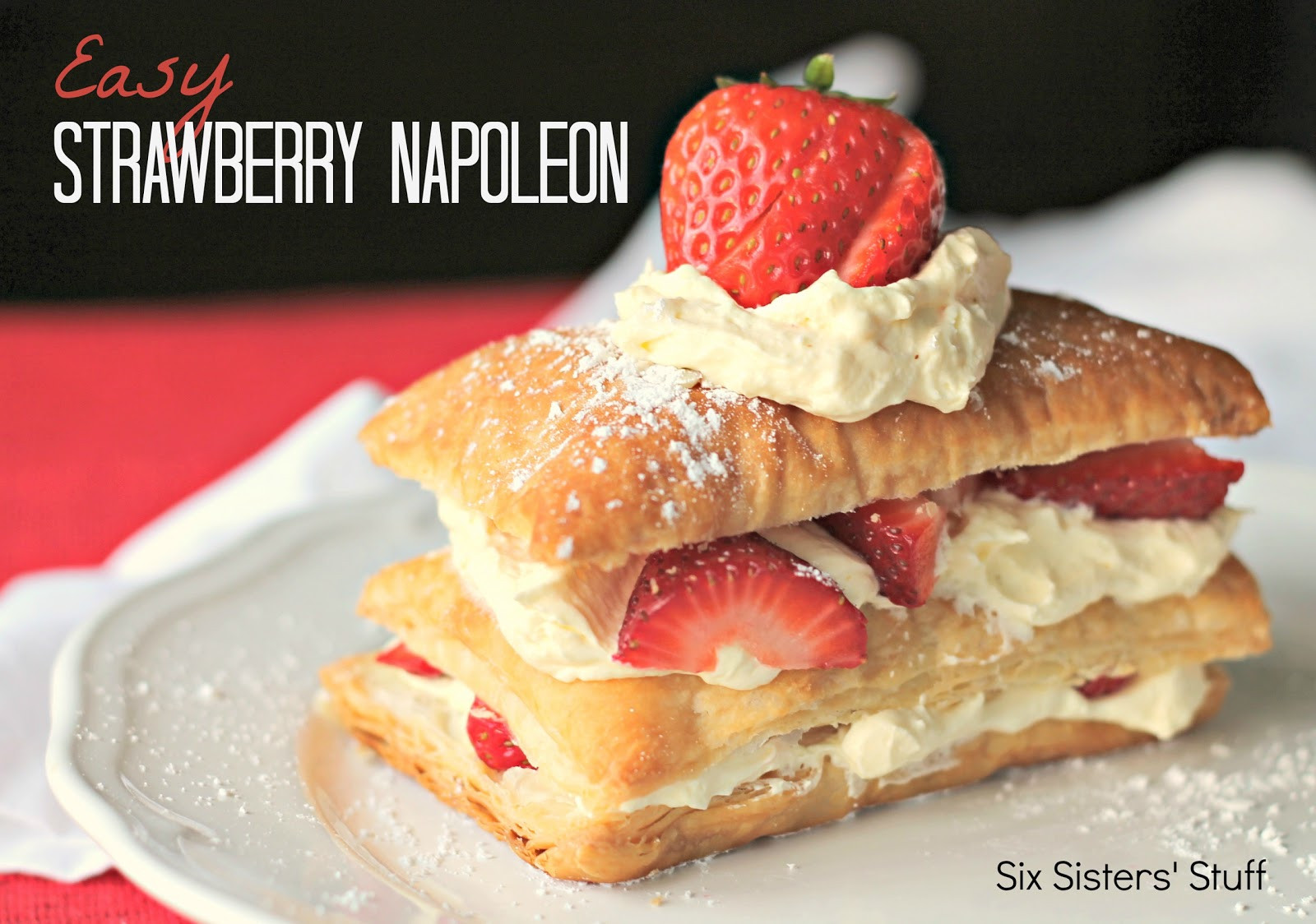 Napoleon Dessert Recipe
 Easy Strawberry Napoleon Recipe