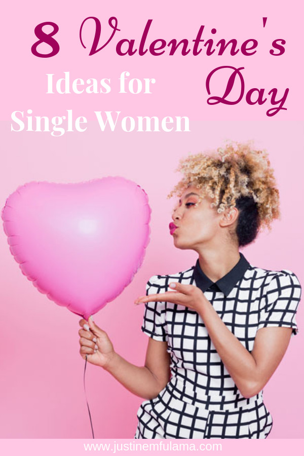 Single Valentines Day Ideas
 8 Valentine s Day Ideas that will make you feel fabulous