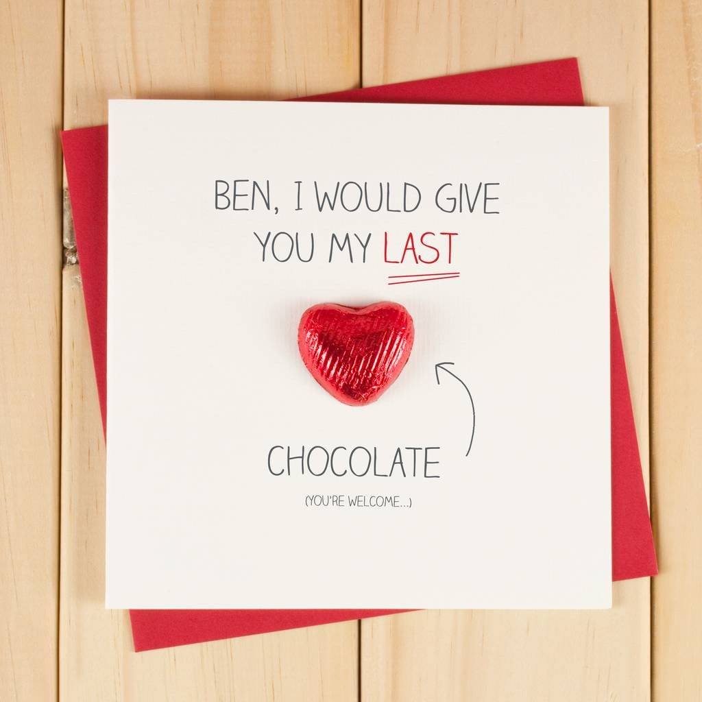 Valentines Day Card With Candy
 Personalised Last Chocolate Valentines Card By Chi Chi Moi