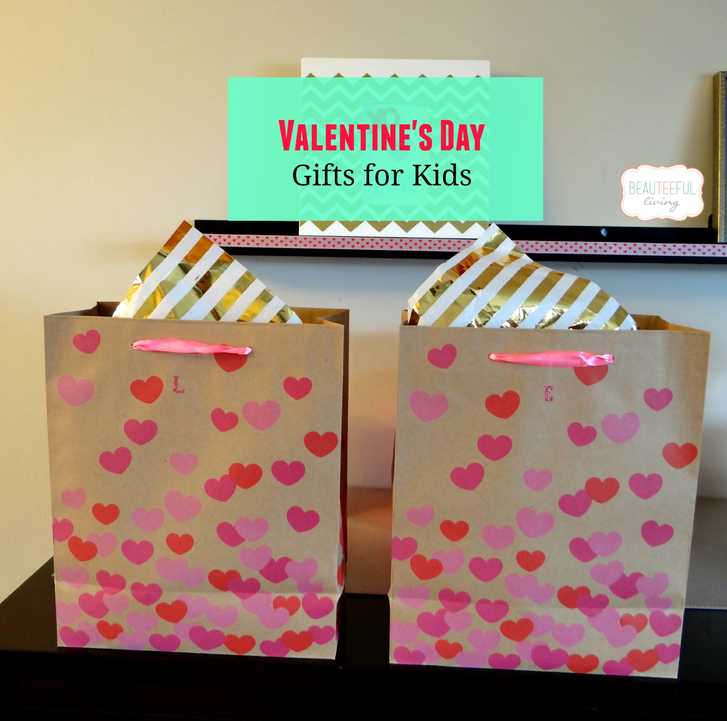 Valentines Day Gift Baskets
 Valentine s Day Gifts for Kids BEAUTEEFUL Living
