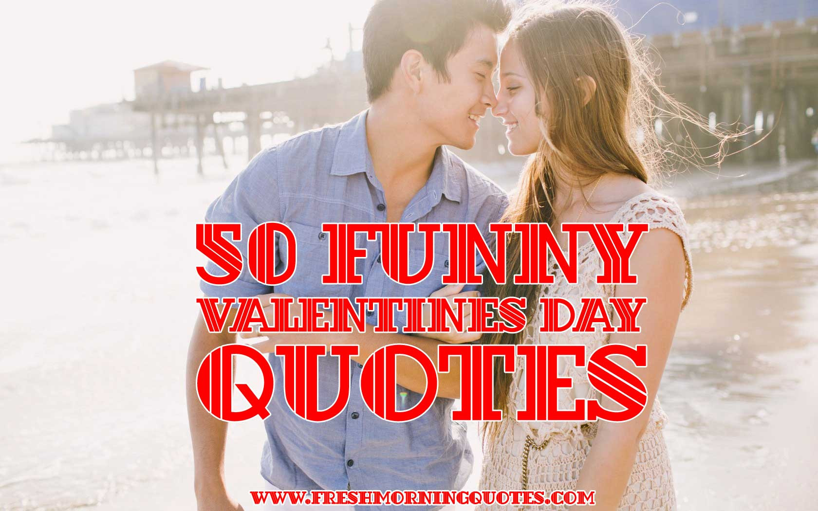 Valentines Day Quote Funny
 80 Adorable & Funny Valentines day quotes