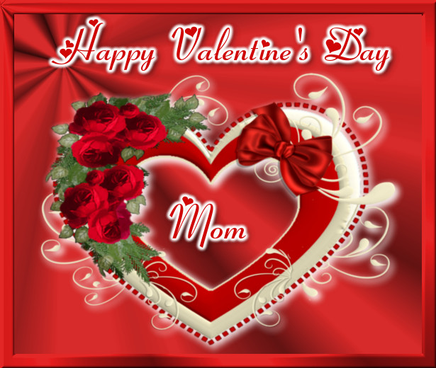 Valentines Day Quotes For Mom
 Happy Valentine s Day Mom s and for