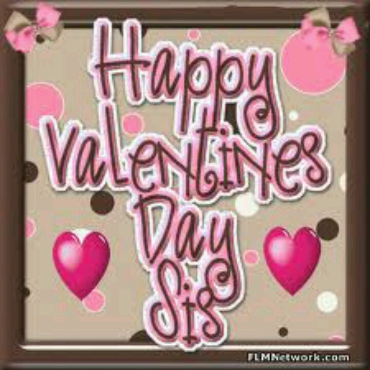 Valentines Day Quotes For Sister
 Valentines Day Sister Inspiring Ideas