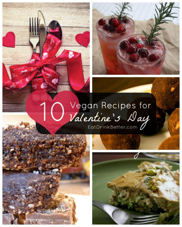 Vegetarian Valentines Recipes
 10 Vegan Valentine’s Day Recipes – Eat Drink Better